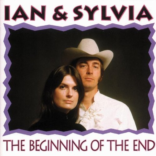 Ian & Sylvia/Beginning Of The End